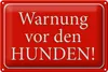 Blechschild Hinweis 30x20cm Warnung vor den Hunden Produktbild-Vorschau 1