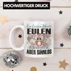 Trendation - Eule Tasse Geschenk Spruch Eulen Liebhaber Produktbild-Vorschau 3