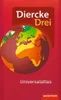 Diercke Drei Universalatlas - Aktuelle Ausgabe Voir les images du produit 1