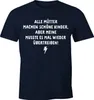 Lustiges Herren T-Shirt mit Spruch: Alle Mütter machen Produktbild-Vorschau 1