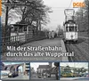 Mit der Straßenbahn durch das alte Wuppertal Band 2 Produktbild-Vorschau 1