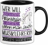 Musiklehrerin Tasse Geschenk Spruch Wer Will Schon Produktbild-Vorschau 1