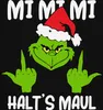 Mi Mi Mi Shut up Grinch Saying Anti-Christmas - Maglietta Anteprima dell’immagine prodotto 3