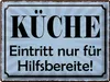 Blechschild  Küche Eintritt nur für Hilfsbereite, 40x30 cm, Produktbild-Vorschau 1