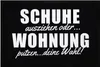 Fußmatte mit Spruch Schuhe ausziehen oder Wohnung putzen - Produktbild-Vorschau 1