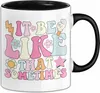 It Be Like That Sometimes Tasse Geschenk Frauen Produktbild-Vorschau 1