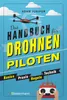 Das Handbuch für Drohnen-Piloten. Basics, Praxis, Technik, Produktbild-Vorschau 1