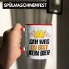 Trendation - Geh Weg Du Bist Kein Bier Tasse Geschenk Produktbild-Vorschau 4