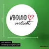 Huuraa Aufkleber Wendland verliebt 10cm rund Sticker Produktbild-Vorschau 3