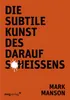 Die subtile Kunst des Daraufscheißens Produktbild-Vorschau 1