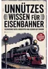 Unnützes Wissen für Eisenbahner Náhľad obrázku produktu 1