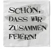 Sovie HORECA Serviette "Schön, dass wir zusammen feiern " Produktbild-Vorschau 1
