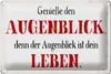 Blechschild Spruch 30x20cm genieße den Augenblick Leben Produktbild-Vorschau 2