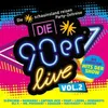 Die 90er Live Vol. 2 - Die Gröáten Hits Der Show Produktbild-Vorschau 1