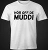 Lustiges Herren T-Shirt Hör Off de Muddi FunShirt Produktbild-Vorschau 2