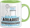 Aquarist Geschenk Tasse Ich Bin Aquarist Aber Sag Doch Produktbild-Vorschau 1