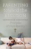Parenting Toward the Kingdom Produktbild-Vorschau 3