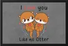 I Love You Like No Otter Fußmatte Liebling Lieblingsmensch Produktbild-Vorschau 1