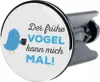 SANILO® Waschbeckenstöpsel, Der frühe Vogel... Produktbild-Vorschau 1