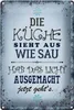 Blechschild Die Küche sieht aus wie Sau! 30 x 20 cm, Produktbild-Vorschau 1