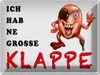 vianmo Blechschild 30x40 cm ich habe ne grosse Klappe Produktbild-Vorschau 1