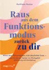 Raus aus dem Funktionsmodus - zurück zu dir Produktbild-Vorschau 1