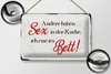 Blechschild Spruch 30x20cm Sex in der Küche Bett Schild Produktbild-Vorschau 3
