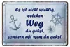 Blechschild Spruch 12x18 cm nicht wichtig welchen Weg du Produktbild-Vorschau 1