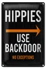Blechschild Eingang Hinweis Hippies Use Backdoor 18x12cm Produktbild-Vorschau 1
