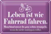 Blechschild Spruch 30x20cm Leben ist wie Fahrrad fahren Produktbild-Vorschau 1