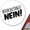 Huuraa Aufkleber Bevor du fragst Nein Schriftzug 10cm rund Produktbild-Vorschau 2