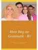 Mein Weg zur Grammatik - B1 Anteprima dell’immagine prodotto 2