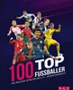 100 Top-Fußballer - Die besten Spieler des 21. Jahrhunderts Produktbild-Vorschau 1