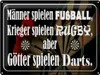 Blechschild Männer spielen Fußball aber Götter Dart, 40 x Produktbild-Vorschau 1
