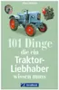 101 Dinge, die ein Traktor-Liebhaber wissen muss Náhľad obrázku produktu 2