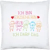 Ich Bin Erzieherin Ich Darf Das Kissen Inkl. Füllung Produktbild-Vorschau 1