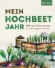 Mein Hochbeet Jahr - 365 Tage Selbstversorger aus dem Produktbild-Vorschau 1