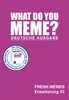 What Do You Meme - Fresh Memes #2 Voir les images du produit 6