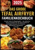 Das große Tefal Airfryer Familienkochbuch: 300 einfache & Produktbild-Vorschau 1