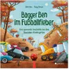 A children's book cover illustration featuring construction vehicles and a soccer ball, set in a construction site kindergarten. Voir les images du produit