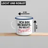 Trendation - Rente Emaille Tasse Spruch Ich Bin In Rente Du Produktbild-Vorschau 3