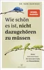 Wie schön es ist, nicht dazugehören zu müssen Produktbild-Vorschau 1