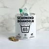 Schonend Behandeln Das Gute Stück ist 65 Spardose Produktbild-Vorschau 4