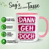 Tasse Abschied – „Wir müssen jetzt ohne dich klar kommen“ – Produktbild-Vorschau 2