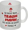 So sieht mein Traummann aus wenn er Kaffee trinkt Glas Produktbild-Vorschau 1