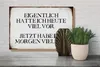 Holzschild Spruch 30x20cm eigentlich hatte heute viel vor Produktbild-Vorschau 4