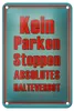 Blechschild Hinweis 12x18cm kein Parken Stoppen Halteverbot Produktbild-Vorschau 1