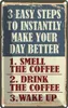 vianmo Blechschild 18x12 cm 3 easy steps day better Coffee Produktbild-Vorschau 1