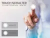 A person's finger is pointing towards a glowing circle, with two buttons labeled 'AUSCHALTEN' (Turn Off) and 'EINSCHALTEN' (Turn On) below. Text at the top reads 'TOUCH SCHALTER 3 FUNKTIONEN IN 1 KNOPF' (Touch Switch 3 Functions in 1 Button). Produktbild-Vorschau