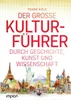 Der große Kulturführer durch Geschichte, Kunst und Produktbild-Vorschau 2